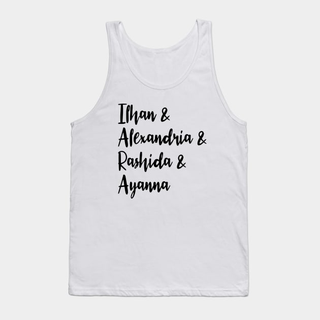 Ilhan Alexandria Rashida Ayanna | The Squad Socialist Feminists! Tank Top by ProjectBlue